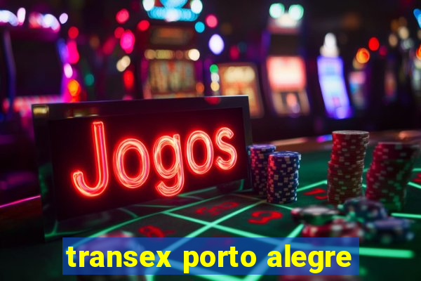 transex porto alegre